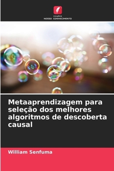 Paperback Metaaprendizagem para seleção dos melhores algoritmos de descoberta causal [Portuguese] Book