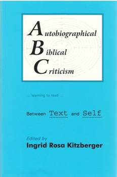 Paperback Autobiographical Biblical Criticism: Between Text and Self Book