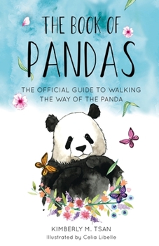 Paperback The Book of Pandas: The Official Guide to Walking the Way of the Panda Book