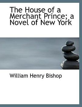 Hardcover The House of a Merchant Prince; A Novel of New York Book