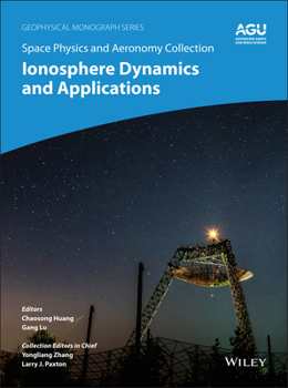 Hardcover Space Physics and Aeronomy, Ionosphere Dynamics and Applications Book
