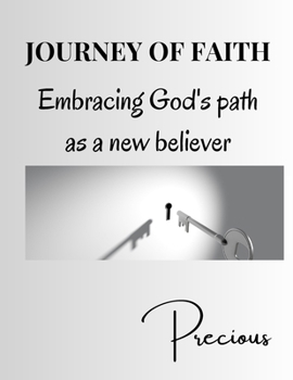 Paperback Journey of Faith: Embracing God's path as a new believer Book