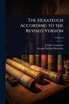 Paperback The Hexateuch According to the Revised Version Book