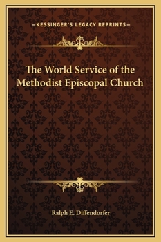 Hardcover The World Service of the Methodist Episcopal Church Book