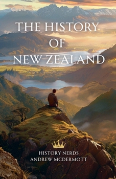 The History of New Zealand (World History)