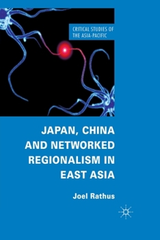 Japan, China and Networked Regionalism in East Asia