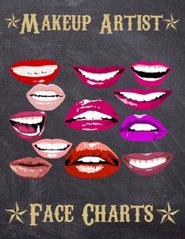 Paperback Makeup Artist Face Charts: Makeup cards to paint the face directly on paper with real make-up - Ideal for: professional make-up artists, vloggers Book