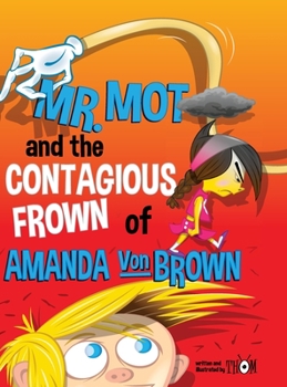 Hardcover Mr. Mot and the Contagious Frown Book