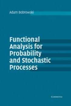 Hardcover Functional Analysis for Probability and Stochastic Processes: An Introduction Book