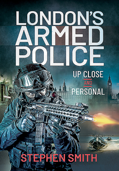 Paperback London's Armed Police: Up Close and Personal Book