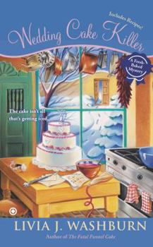 Wedding Cake Killer - Book #7 of the Fresh-Baked Mystery