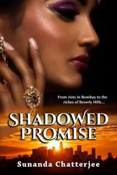 Paperback Shadowed Promise: From riots in Bombay to the riches of Beverly Hills... Book