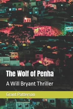 Paperback The Wolf of Penha: A Will Bryant Thriller Book