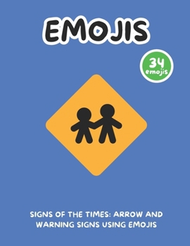 Signs of the Times: Arrow and Warning Signs Using Emojis