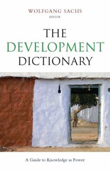 Paperback The Development Dictionary: A Guide to Knowledge as Power Book