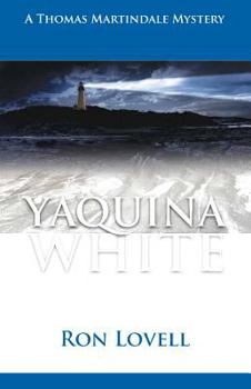 Yaquina White - Book #7 of the Thomas Martindale Mystery