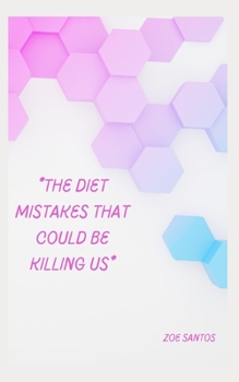 Paperback *The Diets mistakes that could be Killing us* Book