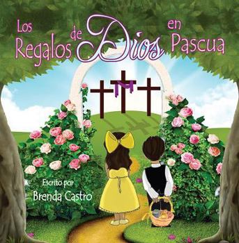 Paperback Los Regalos de Dios En Pascua: God's Easter Gifts Book