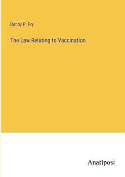Paperback The Law Relating to Vaccination Book
