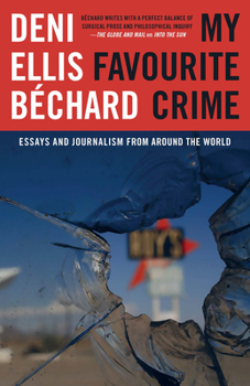 Paperback My Favourite Crime: Essays and Journalism from Around the World Book