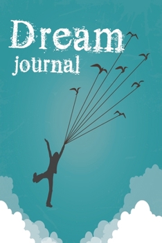 F4 Dream Journal Flying Dreaming: Notebook for your dream| A beginner’s dream diary for Lucid dreaming and dream interpretation (120 pages, 6 x9 ‘’)