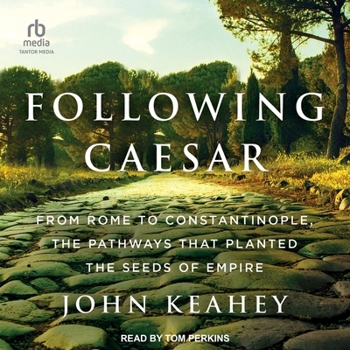 Audio CD Following Caesar: From Rome to Constantinople, the Pathways That Planted the Seeds of Empire Book