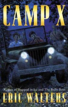 Camp X - Book #1 of the Camp X