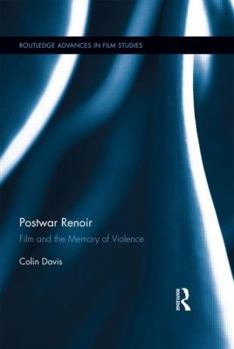 Hardcover Postwar Renoir: Film and the Memory of Violence Book