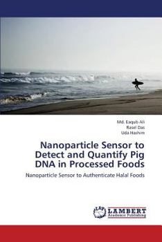 Paperback Nanoparticle Sensor to Detect and Quantify Pig DNA in Processed Foods Book