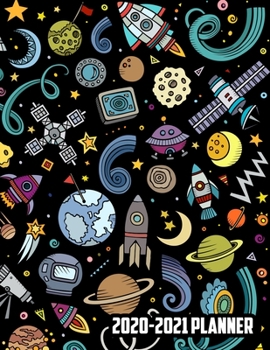 2020 - 2021 Planner: 2 Year Daily Weekly Monthly Calendar Size: 8.5 x 11 Jan 2020 - Dec 2021 Organizer Agenda Appointment 221 Pages US Holidays Space Rocket Science