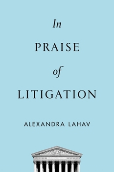 Hardcover In Praise of Litigation Book