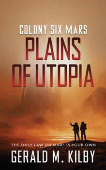 Plains of Utopia: Colony Six Mars (Colony Mars)