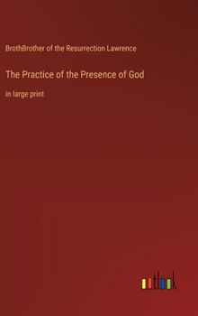 The Practice of the Presence of God: in large print