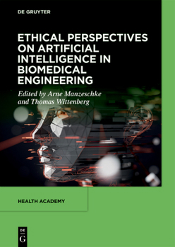 Ethical Perspectives on Artificial Intelligence in Biomedical Engineering (Health Academy)