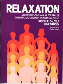 Spiral-bound Relaxation: A Comprehensive Manual for Adults, Children..... Book
