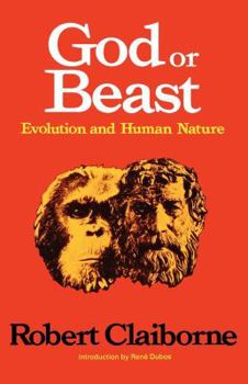 Paperback God or Beast: Evolution and Human Nature Book