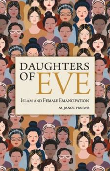 Paperback Daughters of Eve: Islam and Female Emancipation Book