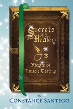 Paperback Secrets of a Healer - Magic of Muscle Testing Book