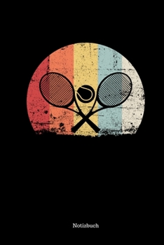 Notizbuch: Vintage Retro Cover Tennis Tennisschl�ger Tennisball 70s 80s Tennissport Zubeh�r