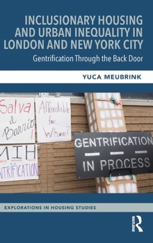 Inclusionary Housing and Urban Inequality in London and New York City: Gentrification Through the Back Door
