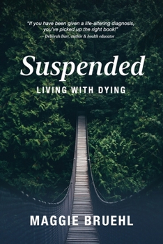 Paperback Suspended: Living with Dying Book