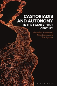 Paperback Castoriadis and Autonomy in the Twenty-first Century Book