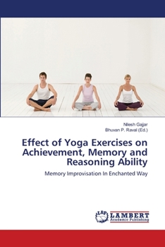 Paperback Effect of Yoga Exercises on Achievement, Memory and Reasoning Ability Book