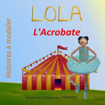 Paperback Lola l'Acrobate [French] Book