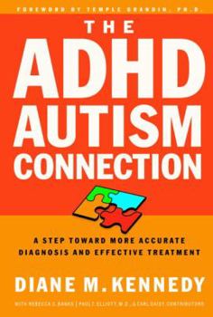 Paperback The Adhd-Autism Connection: A Step Toward More Accurate Diagnoses and Effective Treatments Book