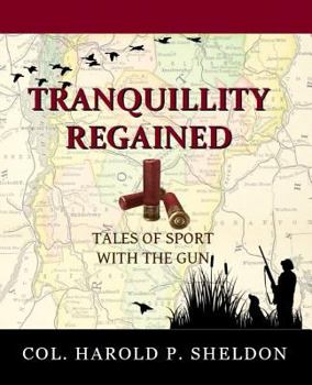 Tranquillity Regained: Tales of Sport with the Gun