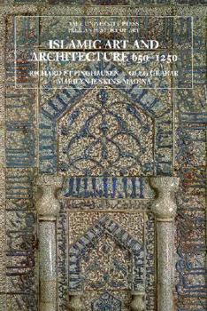 Islamic Art and Architecture 650-1250 - Book  of the Yale University Press Pelican History of Art Series