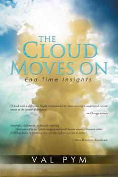 Paperback The Cloud Moves On: End Time Insights Book