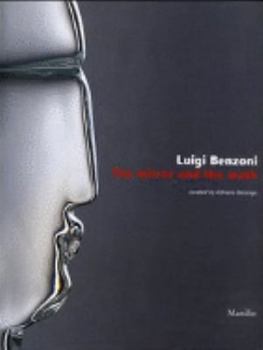 Paperback Luigi Benzoni: The Mirror and the Mask [Italian] Book