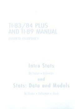 Paperback Intro STATS and STATS: Data and Models TI-83/84 Plus and TI-89 Manual Book